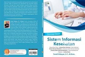 Untuk memahami konsep dasar sistem, informasi serta sistem informasi, melalui bab ini, akan dibahas mengenai konsep dasar sistem dan sistem informasi, data dan informasi serta hubungannya dalam proses pengambilan keputusan. Buku Sistem Informasi Kesehatan Terlengkap Fendihidayat
