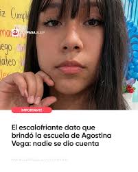 🛑 CONTINÚA LA INVESTIGACIÓN POR EL CASO DE AGOSTINA VEGA La investigación  por el femicidio de Agostina Vega reveló que la adolescente de 14 años  atravesaba una situación preocupante antes de su
