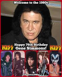Happy Birthday Gene Simmons! Gene Simmons, born August 25, 1949, celebrates  his 76th birthday today. By the 1980s, KISS had traded in their original  makeup (for a while) but never lost their