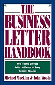 Business Letter Handbook How To Write Effective Letters Memos For Every Business Situation Ebook Muckian Michael Woods John A Woods John Amazon In Kindle Store