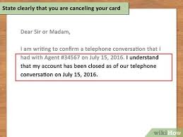 Cnbc select advises on how to cancel a credit card in six steps, so you ensure your account is closed properly. How To Write A Credit Card Cancellation Letter With Pictures