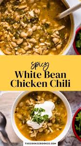 Spicy White Bean Chicken Chili Spicy Recipes Hearty Meals Delicious Dinner Recipes