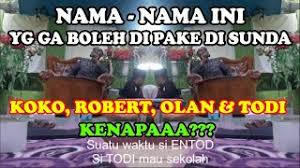 Check spelling or type a new query. Viral Ceramah Sunda Lucu Gokil Olan Todi Dilarang Jadi Nama Bayi Di Tatar Sunda Alasannya Youtube