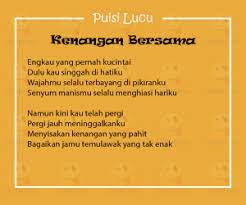 Tapi maaf beribu maaf rasa cinta tak cukup untuk membayar kekecewaan itu sedih bercampur rindu aku sudah punya yang baru. Puisi Lucu Untuk Mantan Kenangan Bersama Yedepe Com