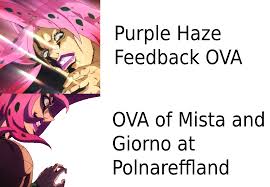 I Want This More Than Part 6 R Shitpostcrusaders Jojo S Bizarre Adventure Know Your Meme The english translation of purple haze feedback, or shameless purple haze ( it's japanese name) ported to wattpad, i will add nothing but a few images, and i probably won't be able to port all of phf (the story could be taken down. bizarre adventure