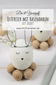 Eine krönung für jedes osterfrühstück. Diy Ostereier Mit Hasenohren Aus Draht Niedliche Bastelidee Zu Ostern