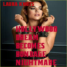 Hollywood Dream Becomes a Bondage Nightmare by Laura Knots | eBook | Barnes  & Noble®