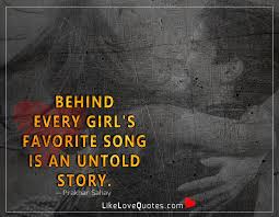 This is much better than just reading one quote after the other. Every Girl S Favorite Song Is An Untold Story Love Quotes Relationship Tips Advices Messages