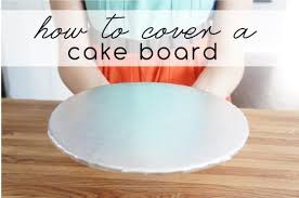 how to cover a cake board cake board diy cake decorating cake board decoration