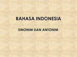 Soal cpns sinonim dan antonim. Ppt Bahasa Indonesia Powerpoint Presentation Free Download Id 5539745