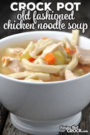 Do I Have A Treat For You Today This Old Fashioned Crock Pot Chicken Noodle Chicken Noodle Soup Crock Pot Soup Recipes Chicken Noodle Chicken Noodle Soup Easy
