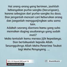 Tafsir lebih lengkap bisa dibaca di artikel surat al hujurat ayat 12. Surah Al Hujurat Ayat 12 Qs 49 12 Tafsir Alquran Surah Nomor 49 Ayat 12