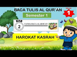 Materi btq kelas 6 semester 2. Materi Btq Kelas 1 Bab 2 Harakat Kasrah Youtube