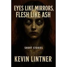 Eyes Like Mirrors, Flesh Like Ash