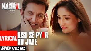 Kisi Se Pyar Ho Jaye Song Lyrical Video Kaabil Hrithik Roshan Yami Gautam Jubin Nautiyal Youtube Jubin nautiyal original song credits: kisi se pyar ho jaye song lyrical video kaabil hrithik roshan yami gautam jubin nautiyal