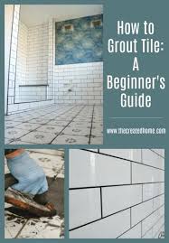Learn the ins and outs of grouting a tile floor. How To Grout Tile A Beginner S Guide The Created Home