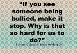 Help Stop Bullying During Our Special Bullying Awareness Month Stop Bullying Quotes Bullying Quotes Bullying Awareness