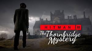 Последние твиты от hitman 3 (@hitman). Hitman 3 The Thornbridge Mystery England Location Reveal Youtube
