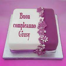 Buon Compleanno Giusy Buon Compleanno Torte Di Compleanno Torte