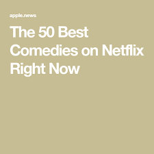 They try their best to 'get it right' in a modern world where 'right' is no longer a fixed concept. The 50 Best Comedies On Netflix Right Now Vulture Netflix Netflix Movies Comedy