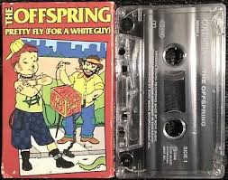 Pretty fly (for a white guy). The Offspring Cassette Tape Pretty Fly For A White Guy Single Sony Columbia 1998 Ebay