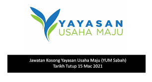 Pastikan anda cari kerja kosong kerajaan & swasta part time, freelance, full time sekitar kawasan kota kinabalu, tawau, sandakan, lahad datu, semporna, keningau, kota belud, ranau dan labuan di portal kerjaya dahulu. Jawatan Kosong Yayasan Usaha Maju Yum Sabah Tarikh Tutup 15 Mac 2021