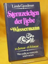 Für lange beziehungen und ehen sind wassermann und schütze besonders geeignet. Sternzeichen Der Liebe Wassermann Wer Passt Zu Wem Wie Und Warum 20 Januar 18 Februar Von Goodman Linda Gut Lizensausg D Goldmann Verl Munchen Europabuch Antiquariat Buchhandel