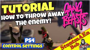 How To Throw Away The Enemy Gang Beasts Tutorial Control Settings How To Play Practice On Ps4 Youtube