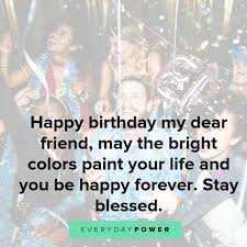 Sometimes a true friend can be closer. Happy Birthday Quotes Wishes For Your Best Friend Everyday Power