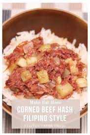 Corned Beef Hash Is Comfort Food For Me And A Common Dish When I Was Growing Up In The Philippines Corned Beef Hash Recipe Corned Beef Hash Corned Beef Recipes