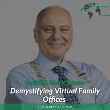 The IC-DISC Show: Ep049: Demystifying Virtual Family Offices with Mark Wade