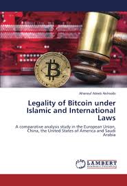 Kingdom of saudi arabia regulators issued a statement this week through its monetary authority. Legality Of Bitcoin Under Islamic And International Laws A Comparative Analysis Study In The European Union China The United States Of America And Saudi Arabia Alshoaibi Alhanouf Adeeb 9786203196894 Amazon Com Books