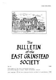 No.47 1990 Published by the East Grinstead Society, do 20 St George's  Court, East Grinstead, Sussex
