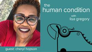 Dr. Cheryl Hopson is Guest Poet for Human Condition Podcast