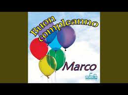 Tanti Auguri A Te Marco Auguri Marco Youtube Auguri Di Buon Compleanno Auguri Di Compleanno Divertenti Compleanno Divertente