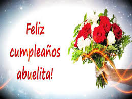 Feliz dia de las madres. Feliz Cumpleanos Abuelita