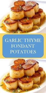 Garlic Thyme Fondant Potatoes Food Dinner Side Dish Potatoes Recipes Fondant Potatoes Vegetable Recipes Dinner Side Dishes