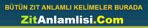 Zit Anlamli Kelimeler Karsit Anlamli Sozcukler