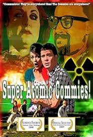 Super Atomic Commies! (Short 2008)