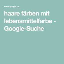 Kann man hair extensons färben? Haare Farben Mit Lebensmittelfarbe Google Suche Lebensmittelfarbe Lebensmittel Haare