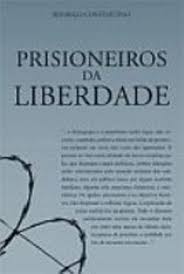 Rodrigo constantino dos santos (born 4 july 1976) is a neoconservative brazilian columnist and writer, known for having been a columnist for brazilian magazine veja from 2013 to 2015. Prisioneiros Da Liberdade Em Portuguese Do Brasil Constantino Rodrigo 9788598183091 Amazon Com Books