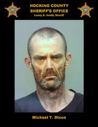 Hocking County Sheriff Lanny E. North reports that Michael T. Dixon was  sentenced to a 50 years to Life prison sentence for the murder and  dismemberment of James T. Whitaker which occurred