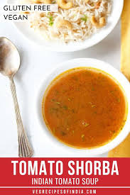 Tomato Shorba Indian Tomato Soup In 2020 Vegetable Soup Recipes Shorba Recipe Indian Cuisine Recipes