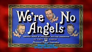 This 1955 original movie is not the same movie as the 1989 we're no angels with robert deniro & sean penn (0 stars; We Re No Angels 1955 Title Sequence The Movie Title Stills Collection