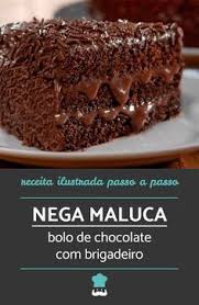 Calda De Chocolate Para Nega Maluca Receita De Nega Maluca Receita Receitas Receita De Nega Maluca Bolo Nega Maluca