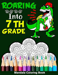 Early achievers (7th/8th grade) imagine: Roaring Into 7th Grade Mandala Coloring Book Funny Back To School Day Coloring Book For Seventh Grader Publishing Funny Back To School 9798653434396 Amazon Com Books