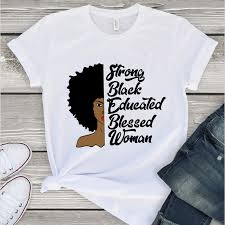 Young Black And Educated Shirt Strong Black Educated Blessed Woman Svg Files For Silhouette Files For Cricut Svg Dxf Eps Png Instant Download In 2020 Black Girl Shirts Black Girl T Shirts Shirt Designs