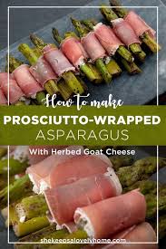 This Delicious Prosciutto Wrapped Asparagus With Goat Cheese Is Such An Elegant Party Appeti Classy Appetizers Prosciutto Wrapped Asparagus Asparagus Appetizer