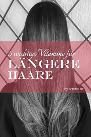 5 wichtige vitamine fur langer gesundere haare healthy hair long healthy hair anti aging cream