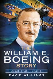 The William E. Boeing Story: A Gift of Flight
